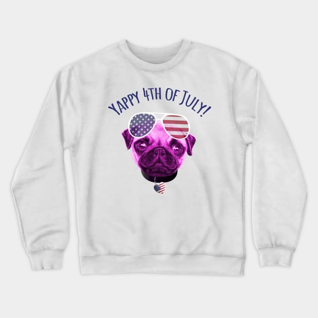 Pug Dog Yappy Independence Day 4th July Crewneck Sweatshirt by brodyquixote